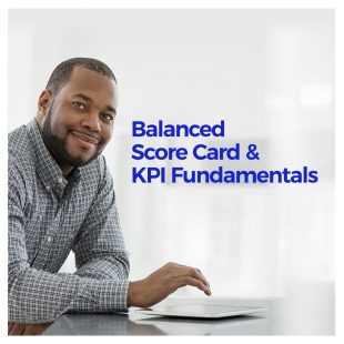 Balanced Score Card and KPI Fundamentals